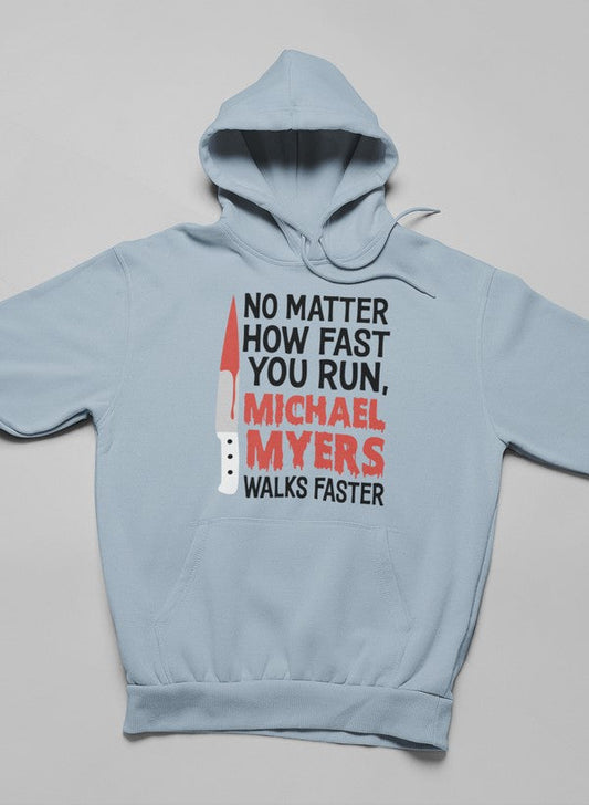No Matter How Fast You Run Hoodie Merch