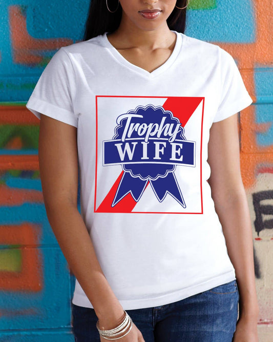 Trophy Wife V-Neck Ladies Shirt Mother's Day/Birthday Gift Wi-Wear