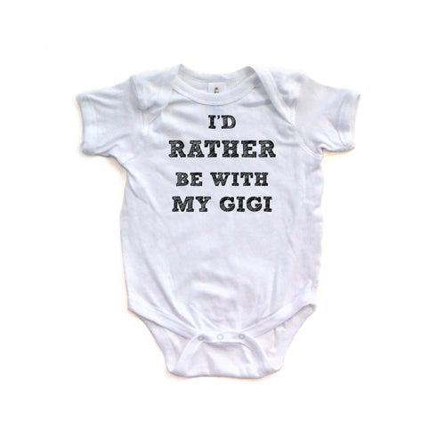 Apericots I'd Rather Be With My Gigi Baby Bodysuit